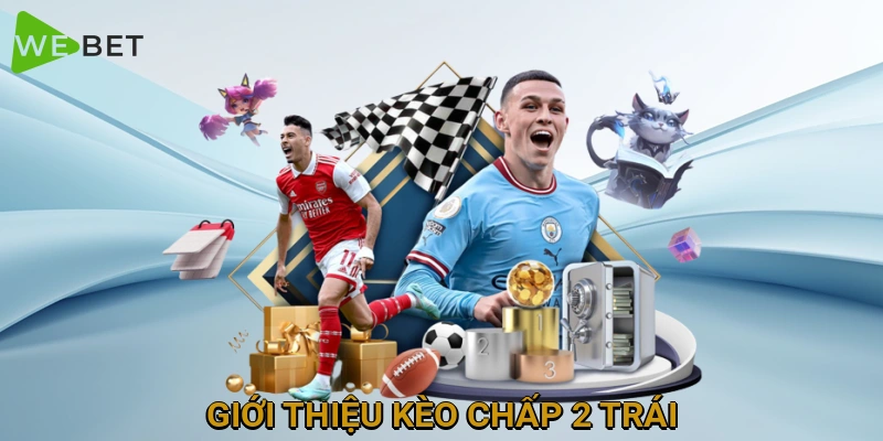 gioi-thieu-keo-chap-2-trai