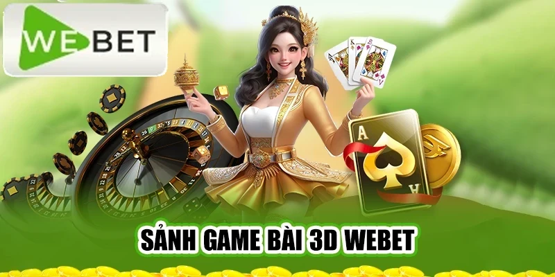 sanh-game-bai-3d-webet