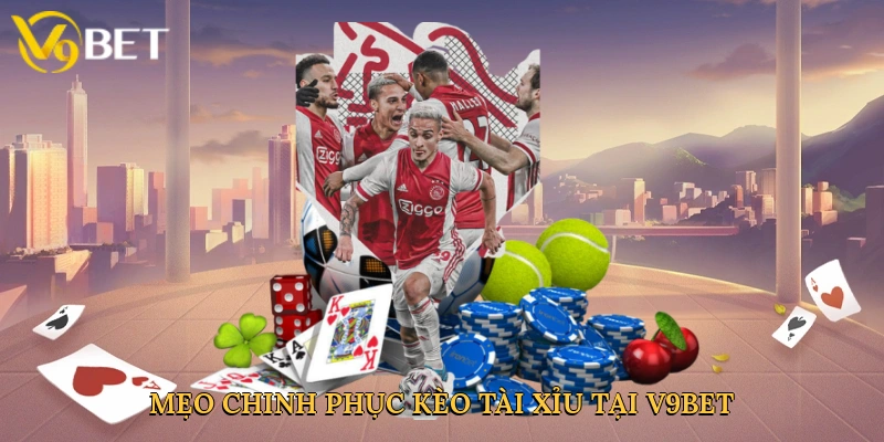 meo-chinh-phuc-keo-tai-xiu-tai-v9bet-4